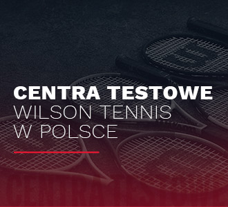 Centra testowe Wilson Tennis w Polsce